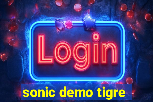 sonic demo tigre